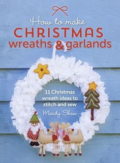 how to make christmas wreaths and garlands