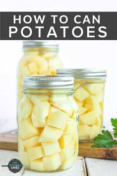 two mason jars filled with cut up potatoes on top of a wooden cutting board and text overlay that reads the easy way to can potato