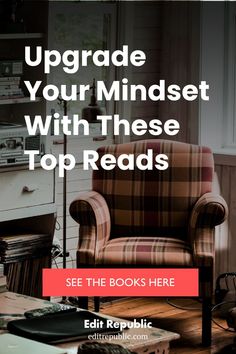 a chair with the words upgrade your mindset with these top reads see the books here