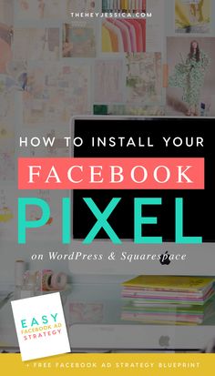 the cover of how to install your facebook pixel on wordpress and squarespace