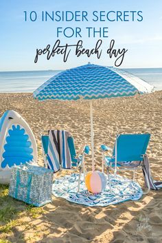 beach chairs and an umbrella with the words 10 insider secrets for the perfect beach day