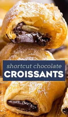 chocolate croissants stacked on top of each other with the words shortcut chocolate croissants