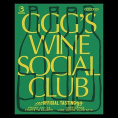 the poster for oggie's wine social club is shown in green and yellow