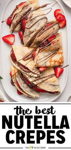 the best nutella crepes recipe with strawberries on top and text overlay