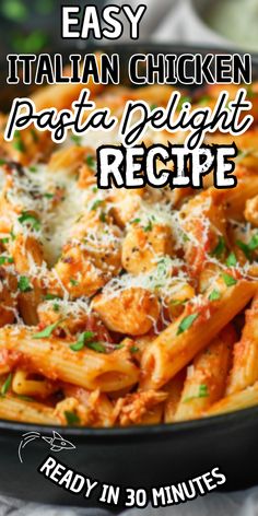 an easy italian chicken pasta recipe in a skillet with the title text overlay