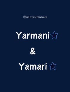 the words yarmani and yamari are written in white on a dark blue background