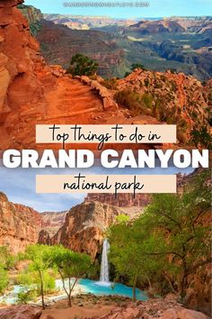 the top things to do in grand canyon national park with text overlaying it