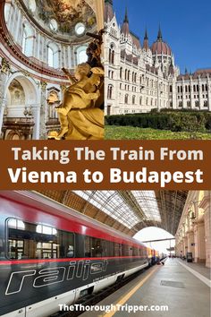 the train station in vienna with text overlay that reads taking the train from vienna to budapest