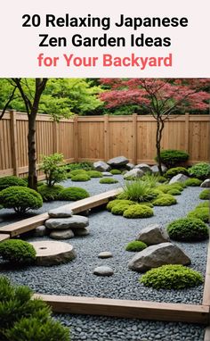 a japanese garden with rocks and plants in the middle, text reads 20 relaxing japanese garden ideas for your backyard