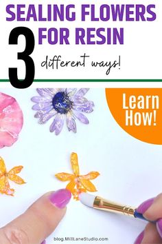 someone is painting flowers with acrylic paint on paper and the words, how to seal