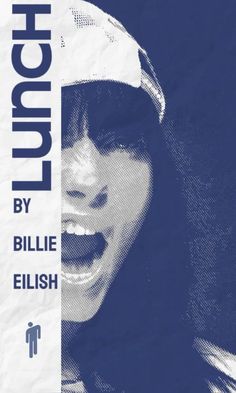 a poster with the words laugh by billie eliish and an image of a woman's face