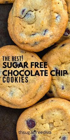 the best sugar free chocolate chip cookies with text overlay that reads, the best sugar free chocolate chip cookies