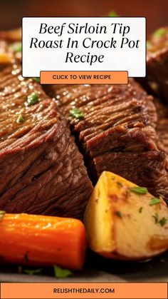 beef and carrots on a plate with the words beef stoll tip roast in crock pot recipe