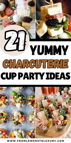 many different pictures with the words yummy charcuterie cup party ideas