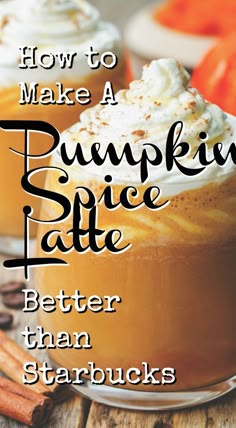 how to make a pumpkin spice latte better than starbucks kreme and cinnamon sticks