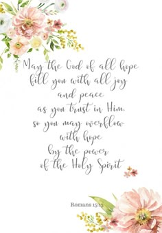 a watercolor painting with flowers and the words, may the god be all give