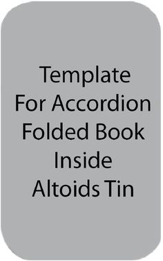 the text template for accordion folded book inside altodis tin is black and white, on a gray background