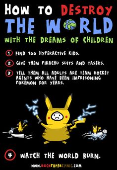 a poster with the words how to destroy the world and an image of pikachu