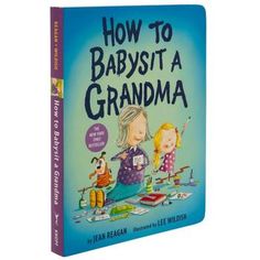 a children's book about how to babysitt a grandma