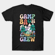 a black t - shirt with the words camp back crew in colorful letters on it