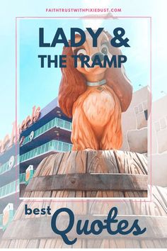 Disney Lady and the Tramp Quotes You Need in Your Life Lady And The Tramp Quotes, Classic Film Quotes, Disney Lady And The Tramp, Beloved Movie, Disney Blog