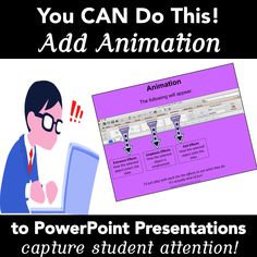 an animated presentation with the words you can do this add animation to powerpoint presentations capture student attention