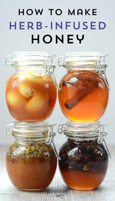 three jars filled with different types of honey on top of a wooden table and the words how to make herb - infused honey