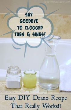 a bathtub with soap and other items on the counter next to it that says, say goodbye to clogged tubes & sinks easy diy dranoo recipe that really works