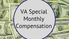 a pile of money with the words va special monthly compension