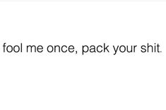 Fool Me Once, Bio Quotes, Instagram Quotes Captions, Caption Quotes, Sassy Quotes, Badass Quotes, Baddie Quotes, Real Life Quotes, Real Talk Quotes