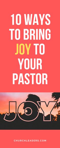 the words, 10 ways to bring joy to your pastor in front of a sunset