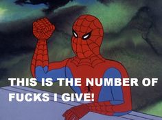 a spider man with the words, this is the number of fuks i give