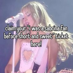 a woman singing into a microphone with the words claim your i was a sabiana fan before short and sweet ticket here