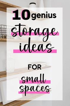 the top ten genius storage ideas for small spaces