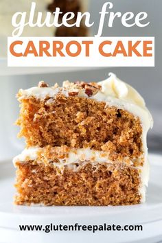 a slice of carrot cake on a white plate with the text gluten free carrot cake