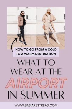 two women in winter clothes with the text, how to go from cold weather to warm destination