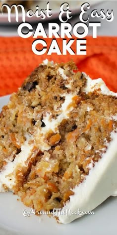 a close up of a piece of cake on a plate with the words must and easy carrot cake