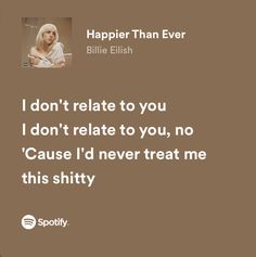 Spotify Songs Lyrics, Aesthetic Song Lyrics Billie Eilish, Lovely Song Billie Eilish Lyrics, Lie To Girls Lyrics, Song Lyrics Memes, Music Quotes Lyrics