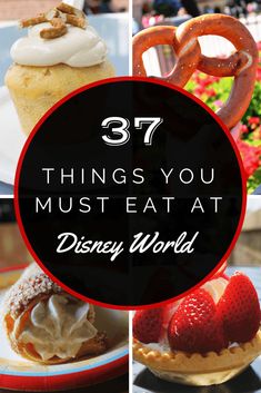 there are many things you must eat at disney world