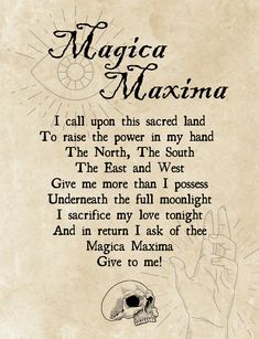 a poem written in black ink on parchment paper with a hand holding a skull and the words, magicu maximus i call upon this sacred land to raise their power in my hand