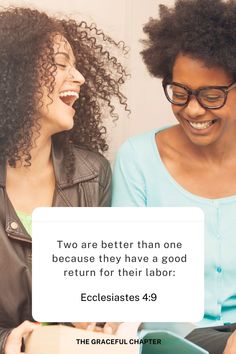 two women laughing together with the caption, two are better than one because they have a good return for their labor