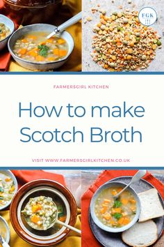 how to make scotch broth from farmgirl kitchen - click for the recipe below