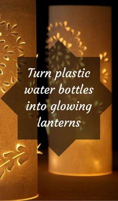 three lit candles with the words turn plastic water bottles into glowing lanterns