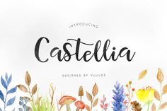 an artistic watercolor painting with the word casteella