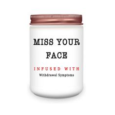 a white jar with the words, miss your face infused with wildflower syrups