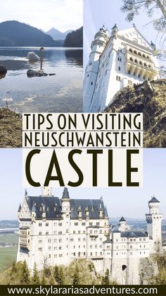 an image of a castle with the words tips on visiting neuschwanstern castle