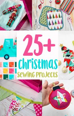 25 christmas sewing projects with the title overlay that reads, 25 christmas sewing projects