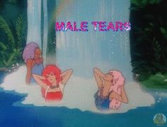 some cartoon characters sitting in front of a waterfall with the words male tears on it