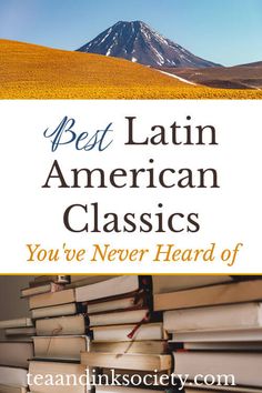 books stacked on top of each other with the words best latin american classics you've never heard of