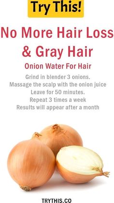 Onion Hair, Hair Remedies, Treated Hair, Natural Treatments, Gray Hair, Hair Care Tips, Hair Health, Grow Hair